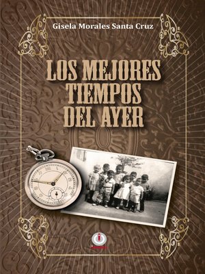 cover image of Los mejores tiempos del ayer